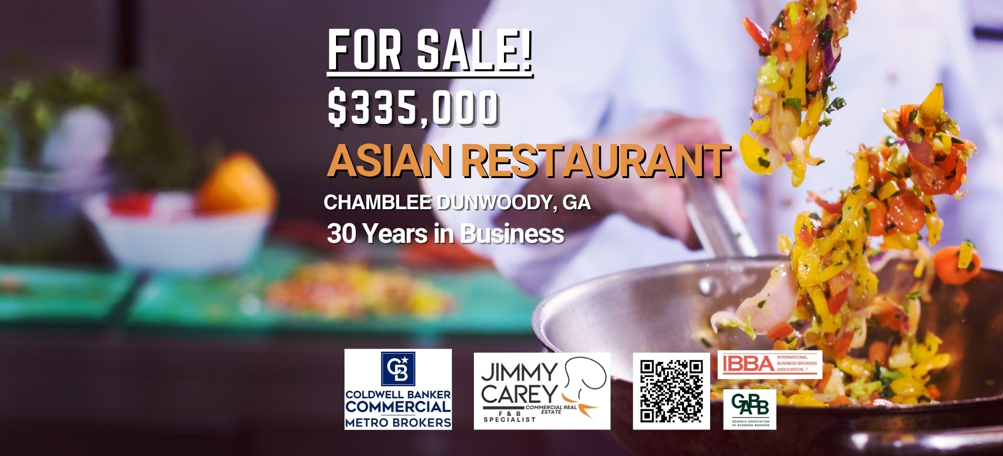 Asian restaurant for sale in Chamblee Dunwoody, GA. Asking price $335,000. 30 years in business. Marketing flyer showing chef sautéing colorful vegetables in a pan with logos of GABB, IBBA, Coldwell Banker Commercial Metro Brokers, and Jimmy Carey Commercial Real Estate.